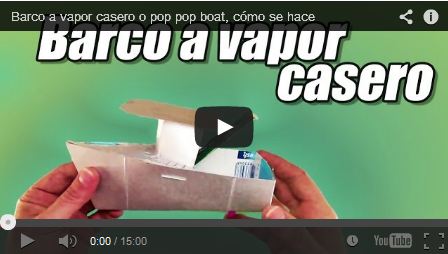 Barco a vapor casero o pop pop boat, cómo se hace -  Te Digo Cómo Se Hace